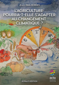 Couverture "L'agriculture pourra-t-elle s'adapter au changement climatique" Acta Editions - Jean-Paul Bordes