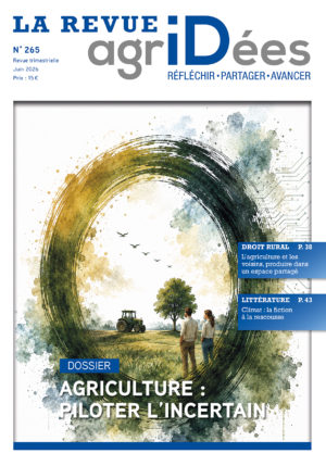 Numéro 265 | Agriculture : piloter l'incertain